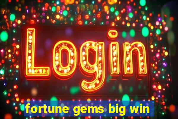 fortune gems big win